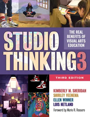 Studio Thinking 3: I reali benefici dell'educazione alle arti visive - Studio Thinking 3: The Real Benefits of Visual Arts Education