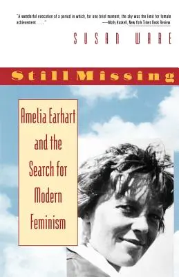Ancora disperso: Amelia Earhart e la ricerca del femminismo moderno - Still Missing: Amelia Earhart and the Search for Modern Feminism
