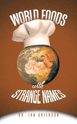 Cibi del mondo con nomi strani - World Foods with Strange Names