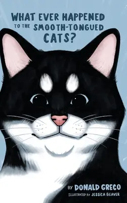 Che fine hanno fatto i gatti dalla lingua liscia? - What Ever Happened to the Smooth-Tongued Cats?