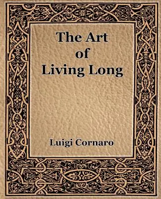 L'arte di vivere a lungo (1916) - The Art of Living Long (1916)