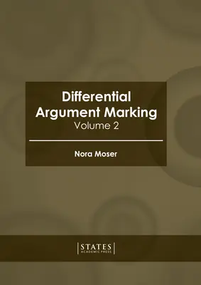 Marcatura differenziale delle argomentazioni: Volume 1 - Differential Argument Marking: Volume 1