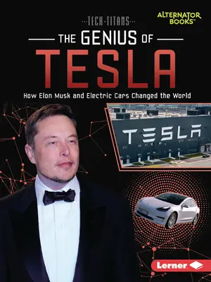 Il genio di Tesla: come Elon Musk e le auto elettriche hanno cambiato il mondo - The Genius of Tesla: How Elon Musk and Electric Cars Changed the World