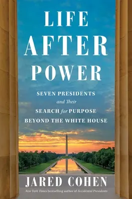 La vita dopo il potere: sette presidenti e la loro ricerca di uno scopo oltre la Casa Bianca - Life After Power: Seven Presidents and Their Search for Purpose Beyond the White House