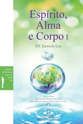 Esprito, Alma e Corpo I: Spirito, anima e corpo I (portoghese) - Esprito, Alma e Corpo I: Spirit, Soul and Body I (Portuguese)