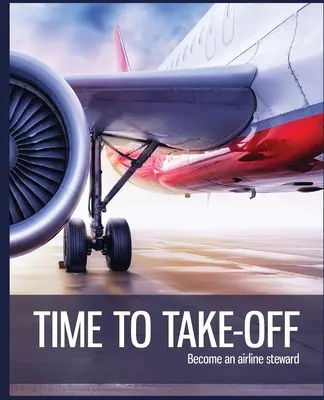 Tempo di decollare: diventare steward di una compagnia aerea - Time to Take-off: Become an airline steward