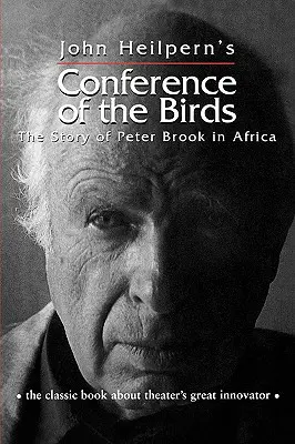 Conferenza degli uccelli: La storia di Peter Brook in Africa - Conference of the Birds: The Story of Peter Brook in Africa