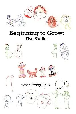 Cominciare a crescere: Cinque studi - Beginning to Grow: Five Studies