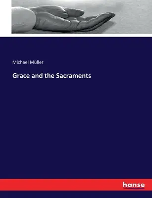 La grazia e i sacramenti - Grace and the Sacraments