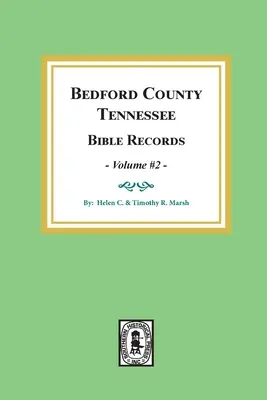 Documenti biblici della Contea di Bedford, Tennessee: Volume #2 - Bedford County, Tennessee Bible Records: Volume #2