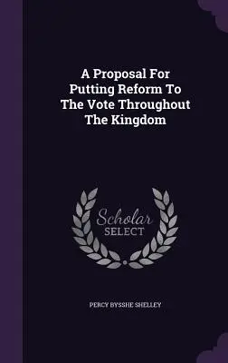 Una proposta per mettere ai voti la riforma in tutto il Regno - A Proposal For Putting Reform To The Vote Throughout The Kingdom