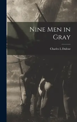 Nove uomini in grigio - Nine Men in Gray
