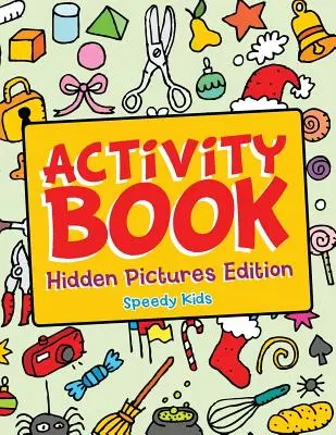 Libro di attività - Edizione immagini nascoste - Activity Book - Hidden Pictures Edition