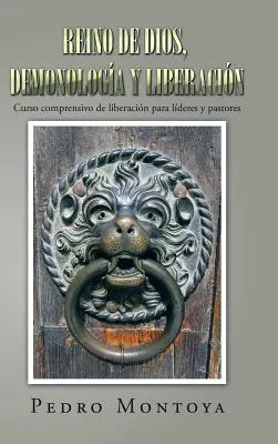 Regno di Dio, demonologia e liberazione: Corso comprensivo di liberazione per sacerdoti e pastori - Reino de Dios, demonologa y liberacin: Curso comprensivo de liberacin para lderes y pastores