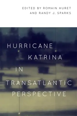 L'uragano Katrina in prospettiva transatlantica - Hurricane Katrina in Transatlantic Perspective