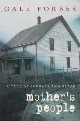 Il popolo della madre: Una storia di coraggio e di grazia - Mother's People: A Tale of Courage and Grace