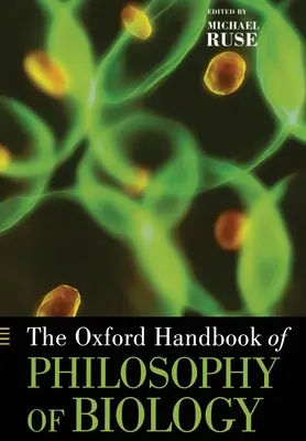 Il manuale di filosofia della biologia di Oxford - The Oxford Handbook of Philosophy of Biology
