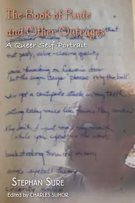 Il libro dei maleducati e altri oltraggi: Un autoritratto queer - The Book of Rude and Other Outrages: A Queer Self-Portrait