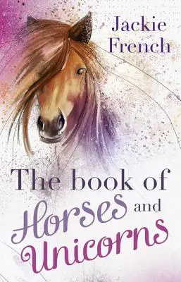Il libro dei cavalli e degli unicorni - The Book of Horses and Unicorns