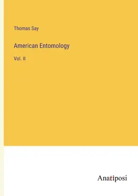 Entomologia americana: Vol. II - American Entomology: Vol. II