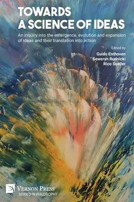 Verso una scienza delle idee: Un'indagine sull'emergere, l'evoluzione e l'espansione delle idee e la loro traduzione in azione - Towards a science of ideas: An inquiry into the emergence, evolution and expansion of ideas and their translation into action