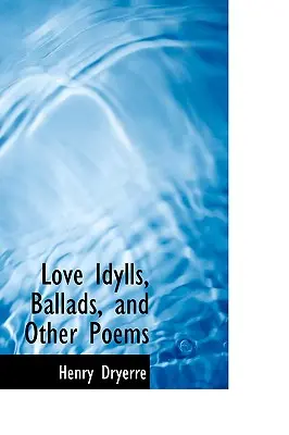Idilli d'amore, ballate e altre poesie - Love Idylls, Ballads, and Other Poems