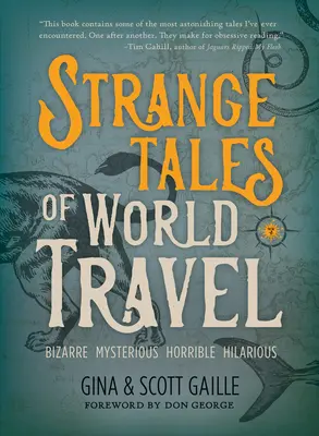 Strani racconti di viaggi nel mondo: * Bizzarri * Misteriosi * Orribili * Esilaranti - Strange Tales of World Travel: * Bizarre * Mysterious * Horrible * Hilarious *