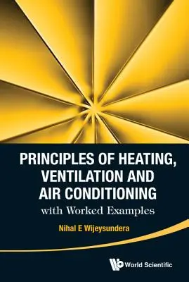 Principi di riscaldamento, ventilazione e condizionamento dell'aria con esempi di lavoro - Principles of Heating, Ventilation and Air Conditioning with Worked Examples
