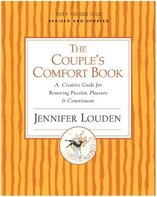 Il libro del conforto della coppia: Una guida creativa per rinnovare passione, piacere e impegno - The Couple's Comfort Book: A Creative Guide for Renewing Passion, Pleasure & Commitment