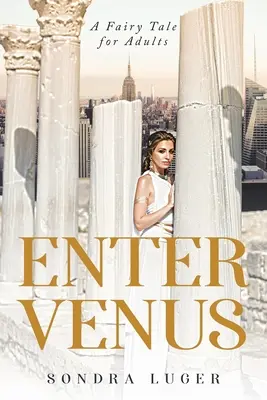 Entrare in Venere: Una favola per adulti - Enter Venus: A Fairy Tale for Adults
