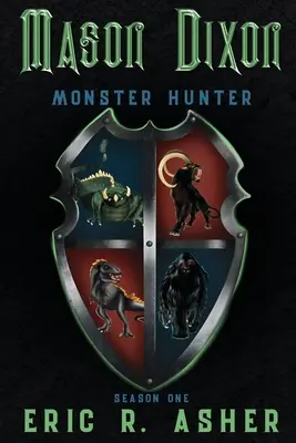 Mason Dixon, Monster Hunter Prima Stagione - Mason Dixon, Monster Hunter Season One