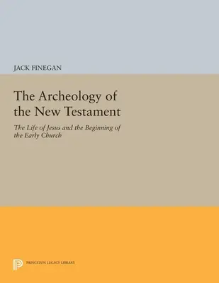 L'archeologia del Nuovo Testamento: La vita di Gesù e l'inizio della Chiesa primitiva - Edizione rivista - The Archeology of the New Testament: The Life of Jesus and the Beginning of the Early Church - Revised Edition