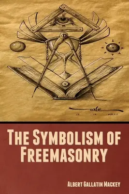 Il simbolismo della Massoneria - The Symbolism of Freemasonry