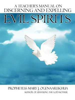 Manuale dell'insegnante per discernere ed espellere gli spiriti maligni - A Teacher's Manual on Discerning and Expelling Evil Spirits