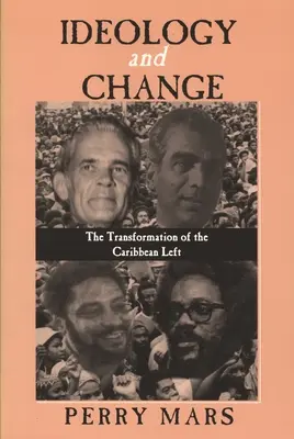 Ideologia e cambiamento: La trasformazione della sinistra caraibica - Ideology and Change: The Transformation of the Caribbean Left
