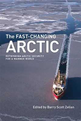 L'Artico in rapido cambiamento: Ripensare la sicurezza dell'Artico per un mondo più caldo - The Fast-Changing Arctic: Rethinking Arctic Security for a Warmer World