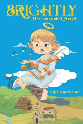 Brightly, l'angelo a terra - Brightly, the Grounded Angel