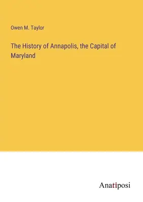 La storia di Annapolis, capitale del Maryland - The History of Annapolis, the Capital of Maryland