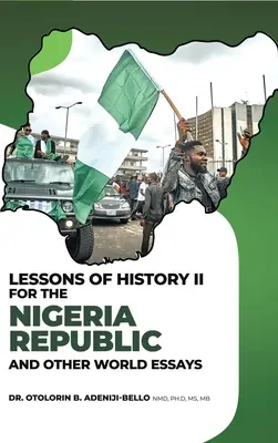 Lezioni di storia II per la Repubblica Nigeriana e altri saggi sul mondo - Lessons of History II for the Nigeria Republic and Other World Essays