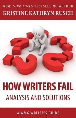 Come gli scrittori falliscono: Una guida per scrittori WMG - How Writers Fail: A WMG Writer's Guide