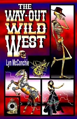 Il selvaggio West in uscita - The Way-Out Wild West
