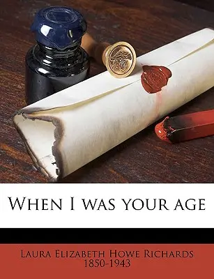 Quando avevo la tua età - When I Was Your Age