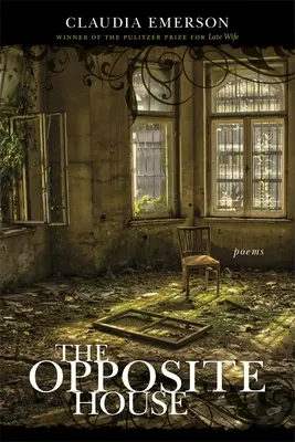 La casa di fronte: Poesie - The Opposite House: Poems