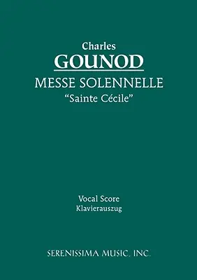Messe Solennelle “Ste. Ccile”: Partitura vocale - Messe Solennelle 'Ste. Ccile': Vocal score