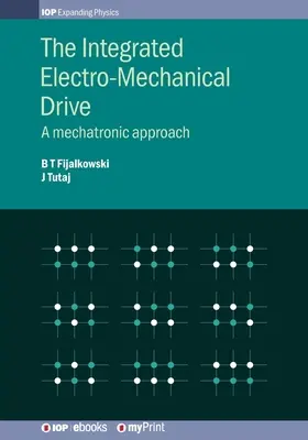 L'azionamento elettromeccanico integrato: Un approccio meccatronico - The Integrated Electro-Mechanical Drive: A mechatronic approach