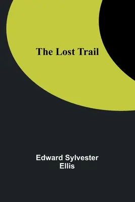 Il sentiero perduto - The Lost Trail