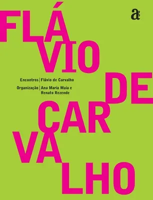 Flvio de Carvalho - Incontri - Flvio de Carvalho - Encontros