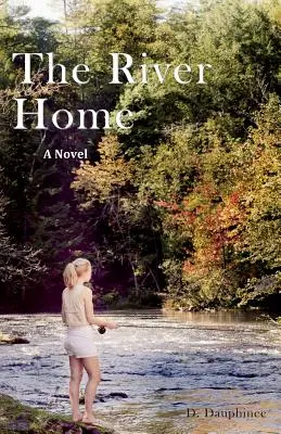Il fiume di casa - The River Home