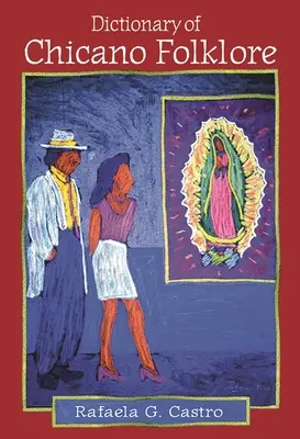 Dizionario del folklore chicano - Dictionary of Chicano Folklore