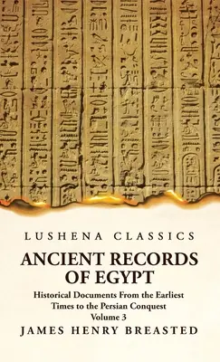 Antichi documenti dell'Egitto Documenti storici dai tempi più antichi alla conquista persiana, raccolti, modificati e tradotti con un commento; il Ni - Ancient Records of Egypt Historical Documents From the Earliest Times to the Persian Conquest, Collected Edited and Translated With Commentary; The Ni